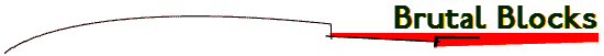 Brutal Blocks