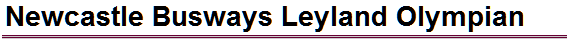 Newcastle Busways Leyland Olympian